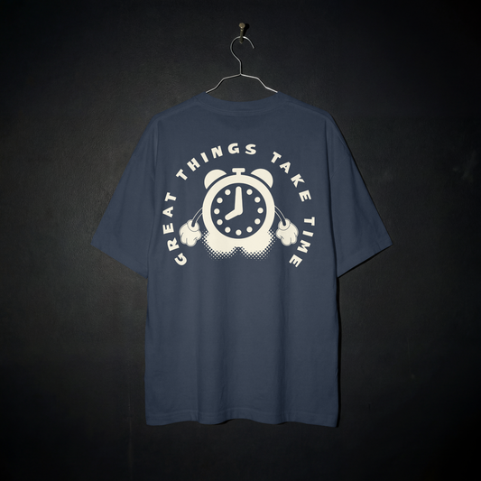 Camiseta Oversized - Great Things Take Time